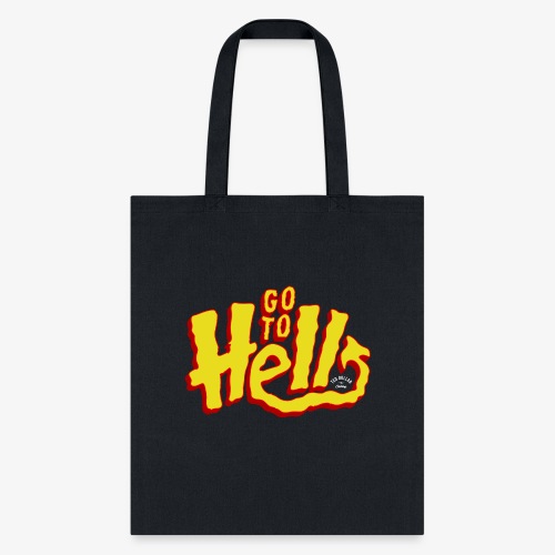 Go to Hell - Tote Bag
