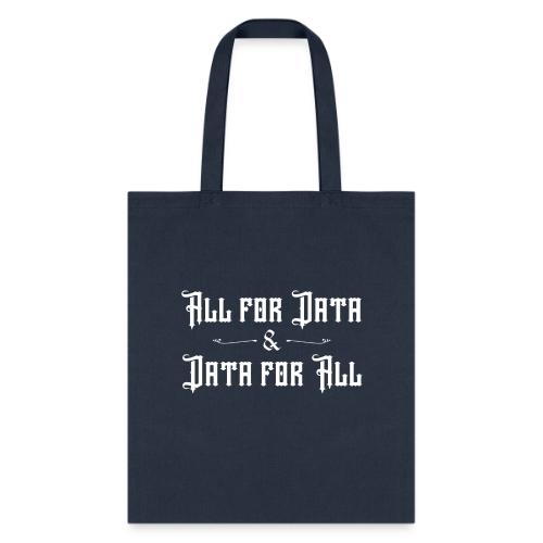 All for Data, Data for All (dark) - Tote Bag