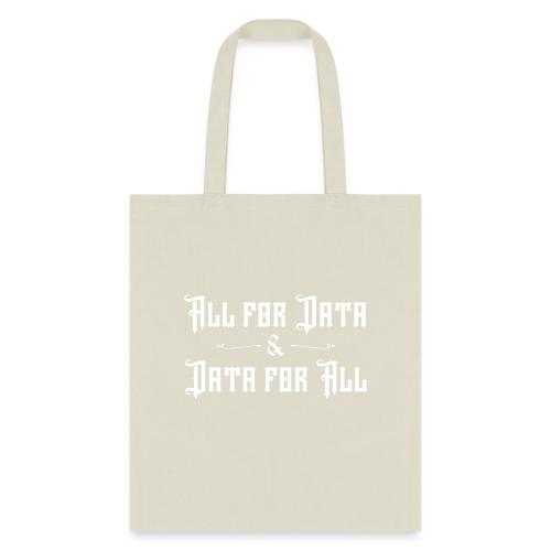 All for Data, Data for All (dark) - Tote Bag