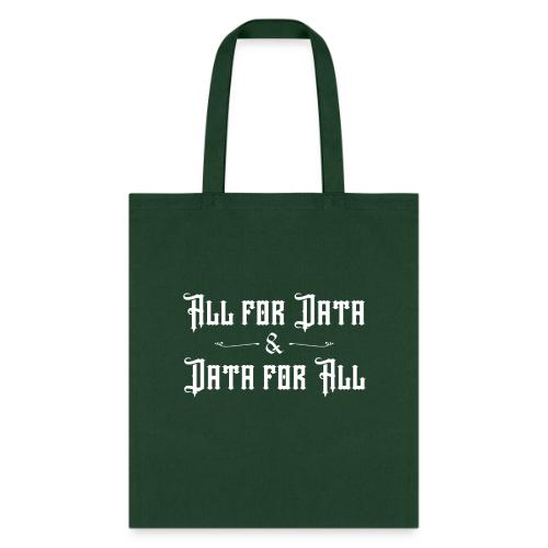 All for Data, Data for All (dark) - Tote Bag