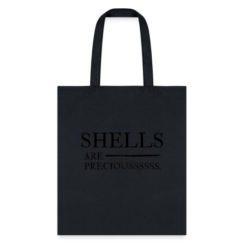 Shells are precious. - Tote Bag