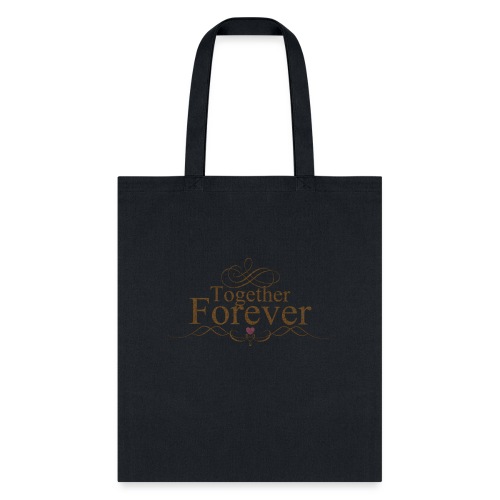 Together forever love - Tote Bag