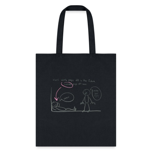 Hard work pays off in the future | Hand drawn - Tote Bag