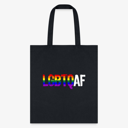 LGBTQ AF LGBTQ as Fuck Rainbow Pride Flag - Tote Bag