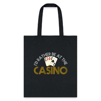 I'D Rather Be At The Casino Gambling - Tote Bag - black - Front