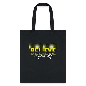 Believe in your self - Tote Bag - black - Front