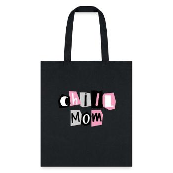 chill mom - Tote Bag - black - Front