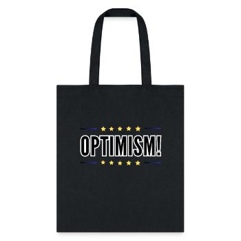 Optimism shirt optimism for all occasions - Tote Bag - black - Front