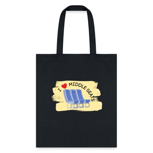 I HEART MIDDLE SEATS 2 - Tote Bag