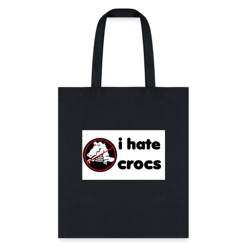 I Hate Crocs shirt - Tote Bag