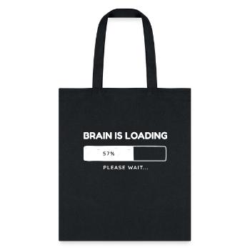 Brain Loading - Tote Bag - black - Front