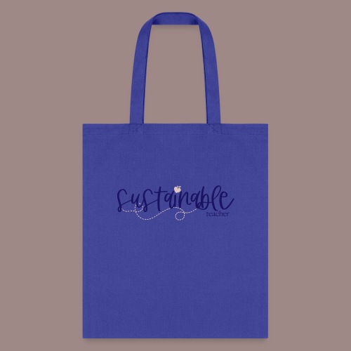 Sustainable Teacher - Tote Bag