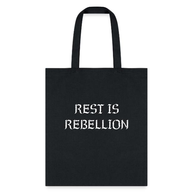Rest is Rebellion