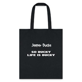 Jeeper Ducks - SO DUCKY LIFE IS DUCKY - Tote Bag - black - Front