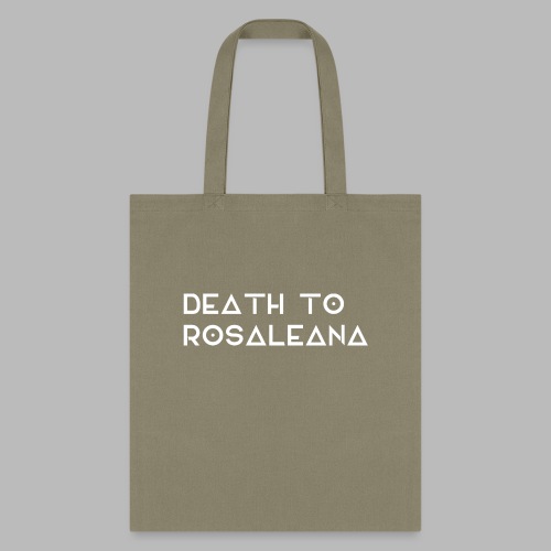 DEATH TO ROSALEANA 2 - Tote Bag