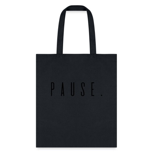 Pause - Tote Bag