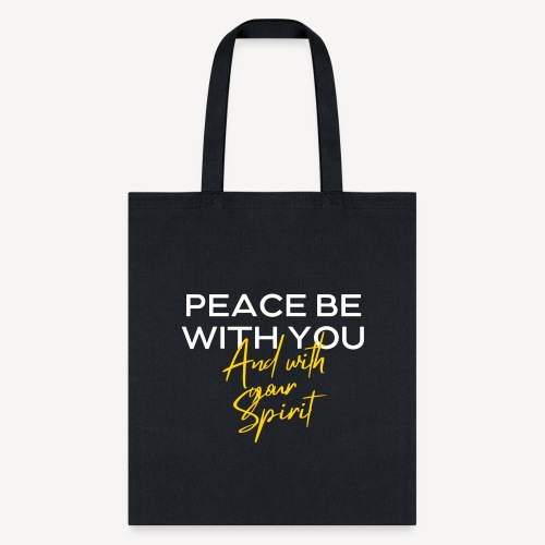 PEACE BE WITH YOU - Tote Bag