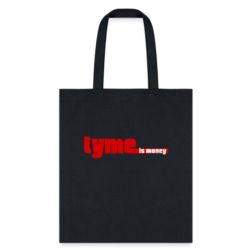 Tyme is Money - Tote Bag