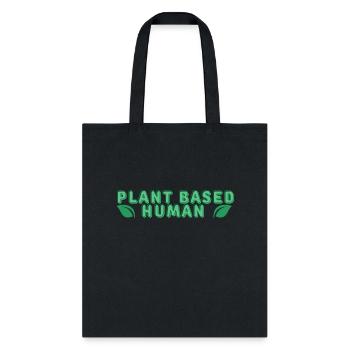 Plant Based Human - Tote Bag - black - Front