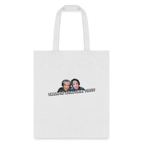 TERRIFIC ANALYSIS, TONY! (WITH GLOW) - Tote Bag