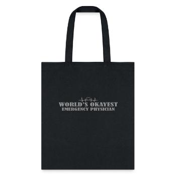 WORLDS OKAYEST EMERGENCY PHYSICIAN - Tote Bag - black - Front