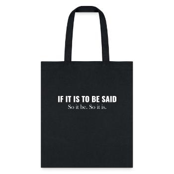 If It Is To Be Said So It Be So It Is Cousin Greg - Tote Bag - black - Front