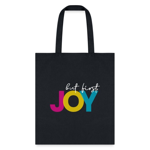 But First, Joy Merch - Tote Bag