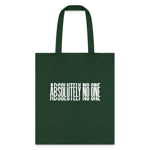 Absolutely No One Campaign - Tote Bag