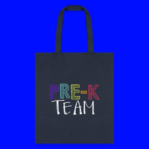 Pre-K Team Grade Level Team Teacher T-Shirts - Tote Bag
