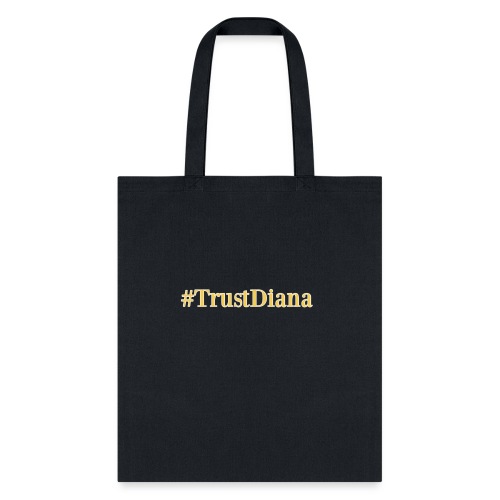 #TrustDiana - Tote Bag