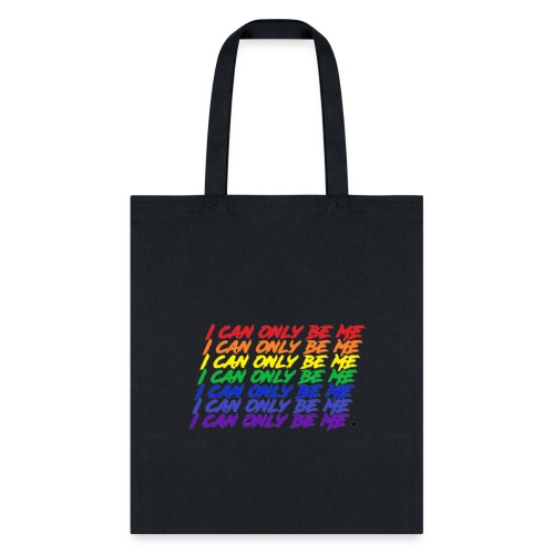 I Can Only Be Me (Pride) - Tote Bag
