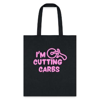I'm Cutting Carbs - Tote Bag - black - Front