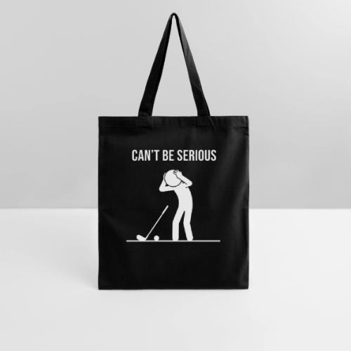 Can't Be Serious - Funny Missed Shot Quote - Tote Bag