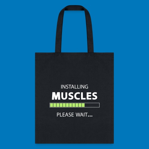 Installing Muscles - Tote Bag