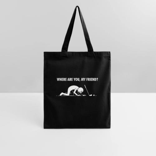 Where Are You My Friend? Funny Lost Ball Search - Tote Bag