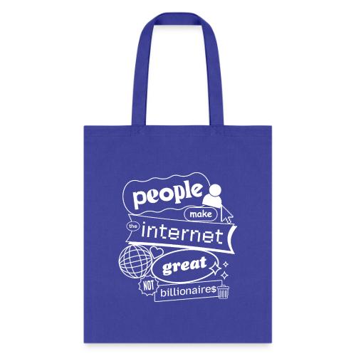 People Make the Interet Great - Blobby White - Tote Bag