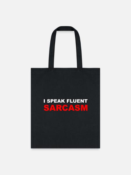 Irony ironic sarcasm sarcastic gift - Tote Bag - black