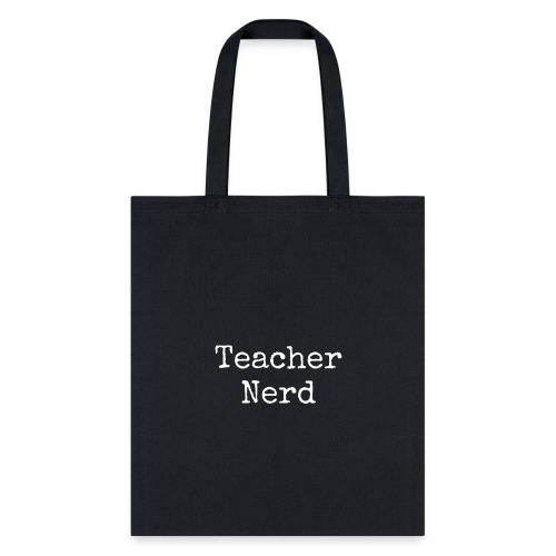 Teacher Nerd (white text) - Tote Bag