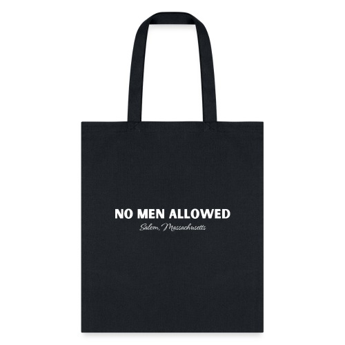 NO MEN ALLOWED - Tote Bag