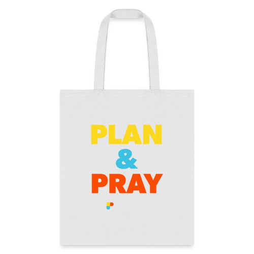 Plan & Pray - Tote Bag