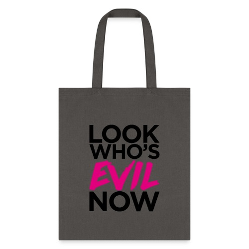 Look Who's Evil Now! - Tote Bag