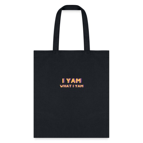 I Yam what i Yam - Tote Bag