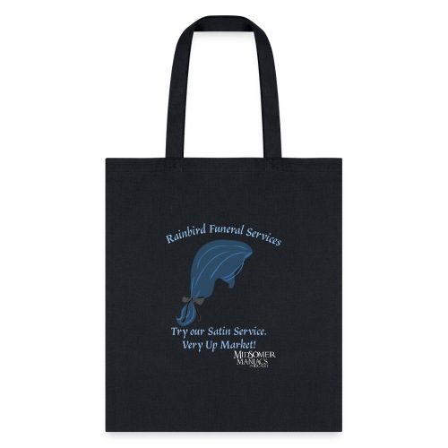 Midsomer Maniacs - Rainbird Funeral Services light - Tote Bag