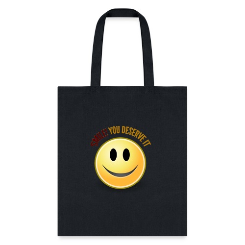 Smile You Deserve It - Tote Bag