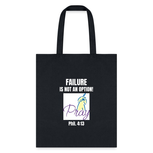 Failure Is NOT an Option! - Tote Bag