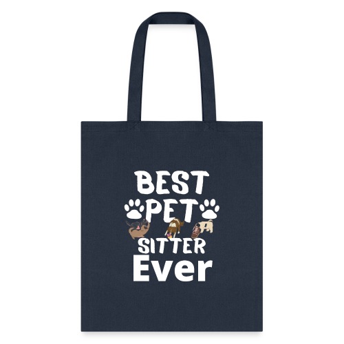 Best Pet Sitter Ever Funny Dog Owners For Doggie L - Tote Bag