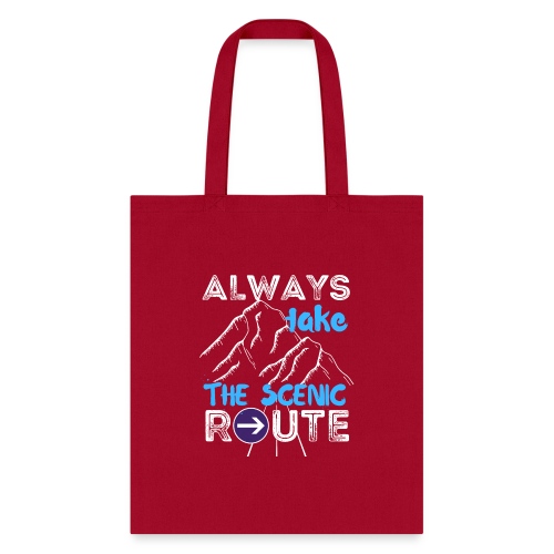 Always Take The Scenic Route Funny Sayings - Tote Bag