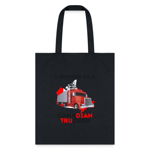 I Identify As A Canadian Trucker Freedom Convoy 22 - Tote Bag