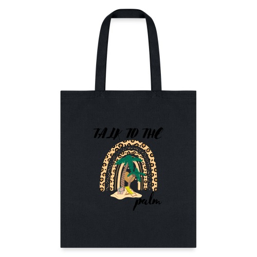 Talk To The Palm Trees Rainbow Leopard Tropical - Tote Bag