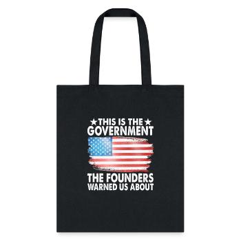 This Is The Government Our Founders Warned Us - Tote Bag - black - Front